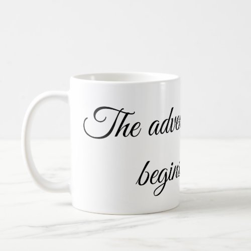 The adventure begins add name date year place coffee mug