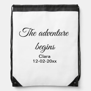 The adventure begins add name date year place drawstring bag
