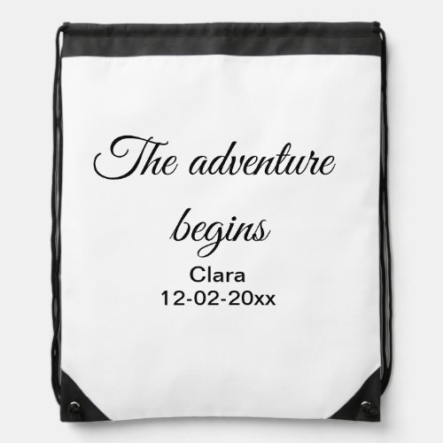 The adventure begins add name date year place drawstring bag