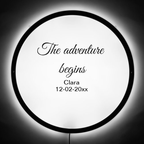 The adventure begins add name date year place LED sign