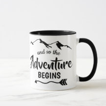 The Adventure Begins Trendy Black and White