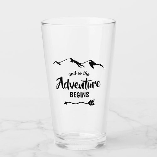 The Adventure Begins Trendy Glass