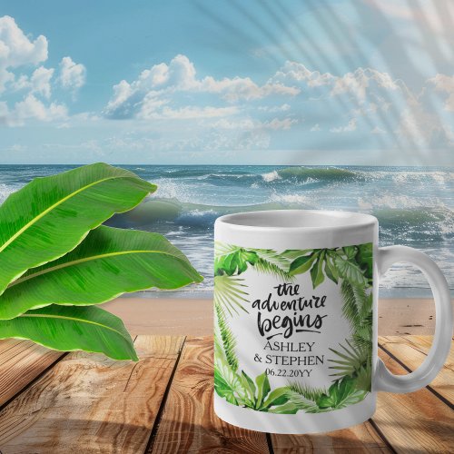 The Adventure Begins Tropical Wedding Names  Date Coffee Mug