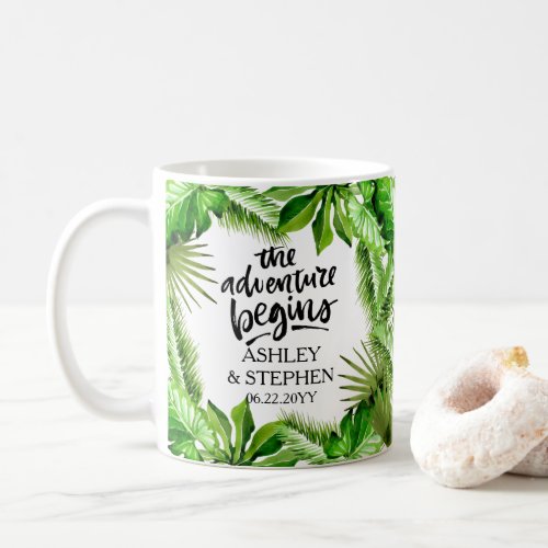 The Adventure Begins Tropical Wedding Names  Date Coffee Mug