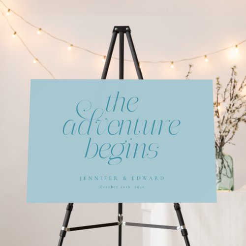 The Adventure Begins Turquoise Wedding Welcome  Foam Board