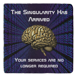 The AI Singularity Has Arrived Trivet
