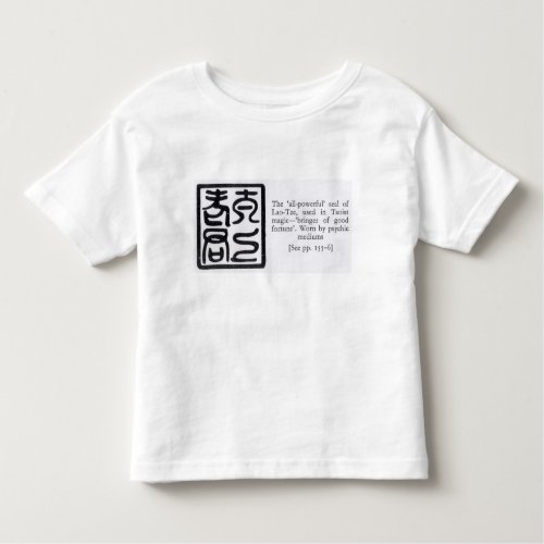 The All_Powerful Seal of Lao_Tze Toddler T_shirt