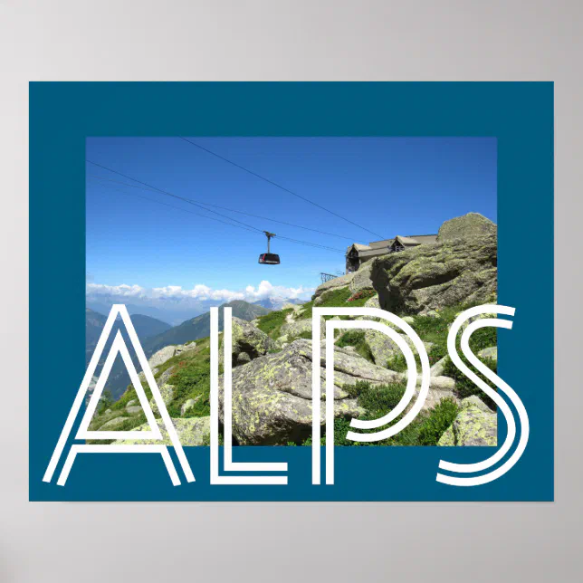 The Alps Poster | Zazzle