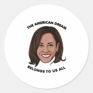 The American Dream Belongs to Us All Classic Round Sticker