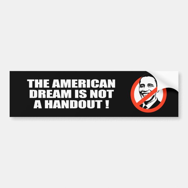 THE AMERICAN DREAM IS NOT A HANDOUT BUMPER STICKER (Front)