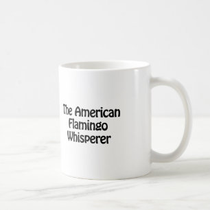 the american flamingo whisperer coffee mug