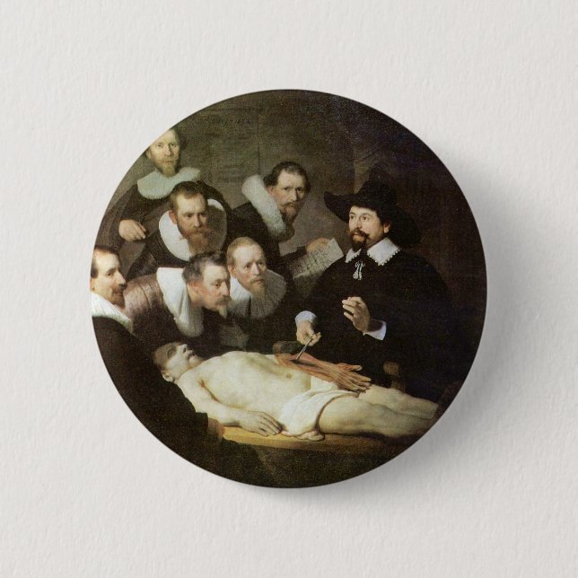 The Anatomy Lesson Of Dr. Nicolaes Tulp. Pinback Button (Front)