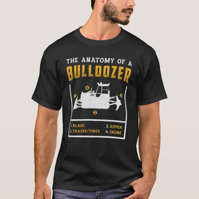 The Anatomy Of A Bulldozer Construction Worker T-Shirt (Front)
