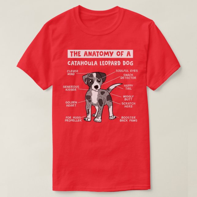 The Anatomy Of A Catahoula Leopard Dog Catahoula L T-Shirt (Design Front)