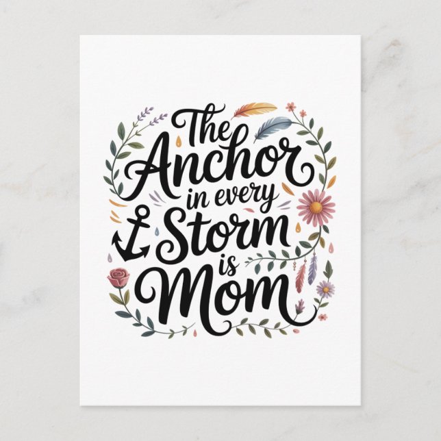The Anchor In Every Storm Is Mom Postcard (Front)