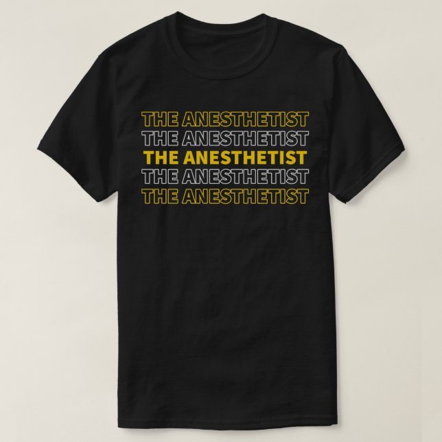 The Anesthetist anaesthetist T-Shirt (Design Front)