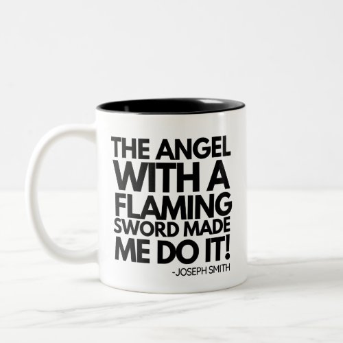 The Angel With a Flaming Sword Made Me Do It Two_Tone Coffee Mug