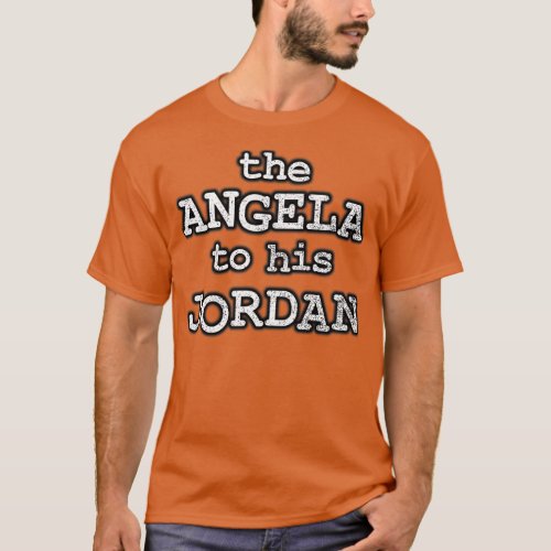 The Angela to his Jordan T_Shirt