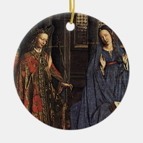 The Annunciation by Jan van Eyck Ceramic Ornament