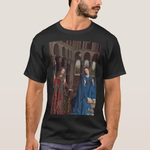 The Annunciation by Jan van Eyck T_Shirt