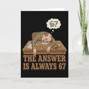 The Answer Is Always 67 Math Teacher Meme 90s Retr Card
