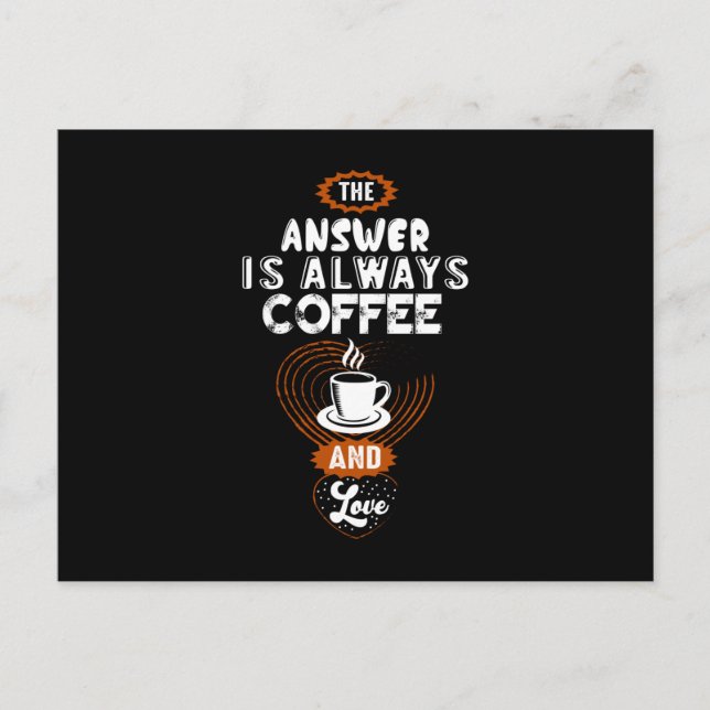 The Answer is Always Coffee Postcard (Front)
