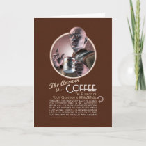 The Answer is Coffee Greeting Card
