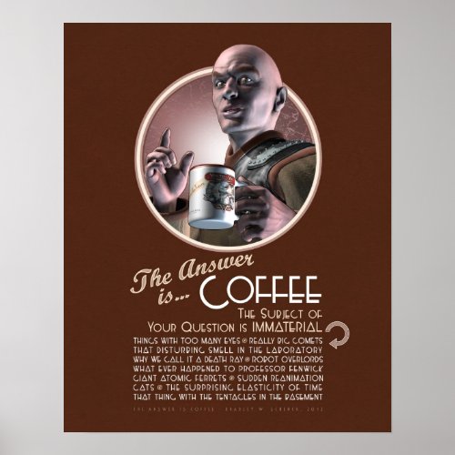 The Answer is Coffee Poster (16x20