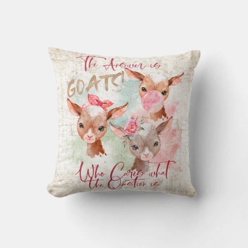 The Answer is Goats _ Cute Watercolor Kid Goats Throw Pillow