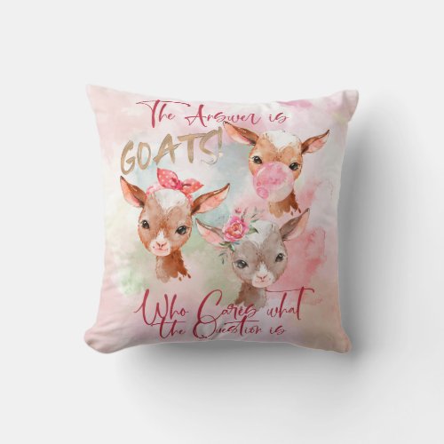 The Answer is Goats _ Cute Watercolor Kid Goats Throw Pillow