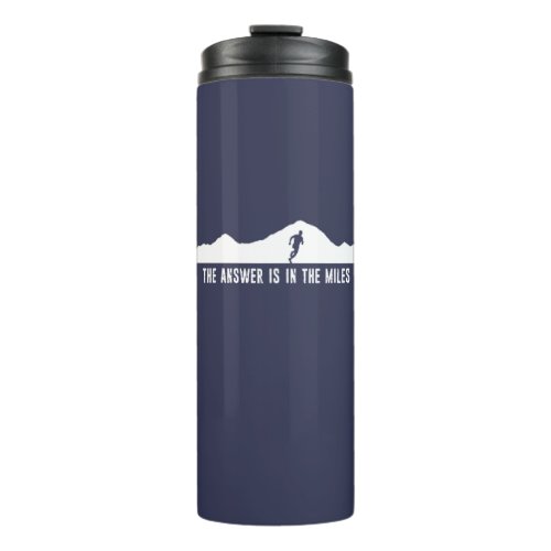 The Answer Is In The Miles Thermal Tumbler