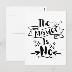 The Answer Is No Funny Quote Postcard