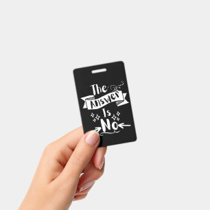 The Answer Is No Funny Quote White Text Badge