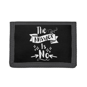 The Answer Is No Funny Quote White Text Tri-fold Wallet