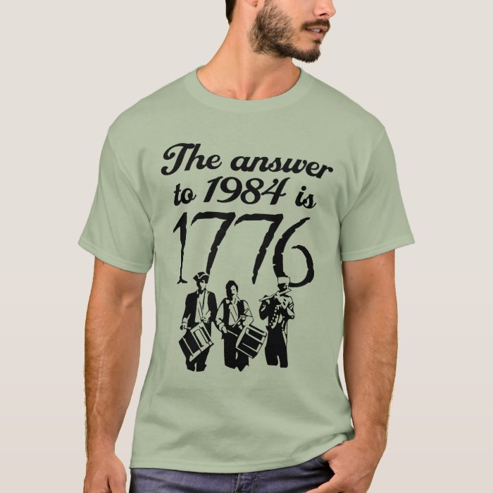 The Answer To 1984 Is 1776 T Shirt Zazzle