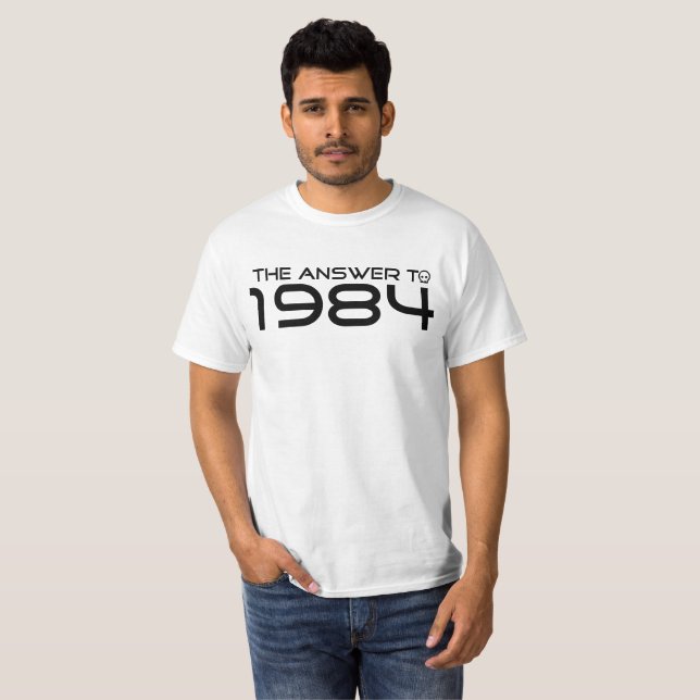 The "Answer to 1984" is? Tee (Front Full)
