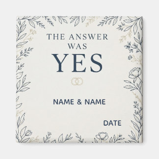 The Answer Was Yes Romantic Marriage Proposal Magnet