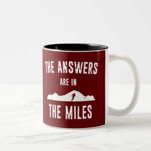 The Answers Are In The Miles Two_Tone Coffee Mug