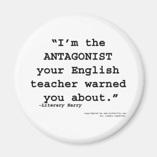 The Antagonist your English teacher warned you Magnet