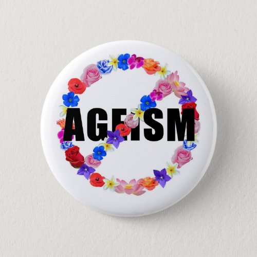 The Anti_ Ageism Series Pinback Button