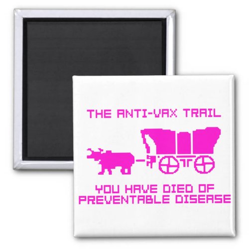 The Anti Vax Trail Magnet