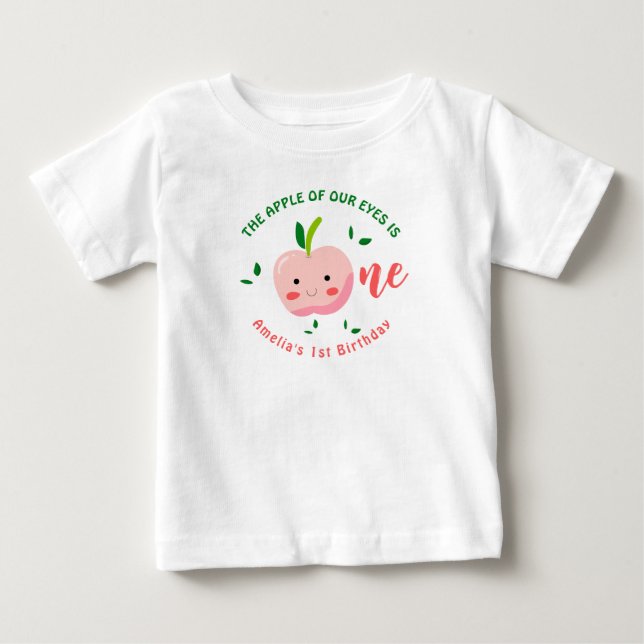 The Apple of Our Eyes first birthday Baby T-Shirt (Front)