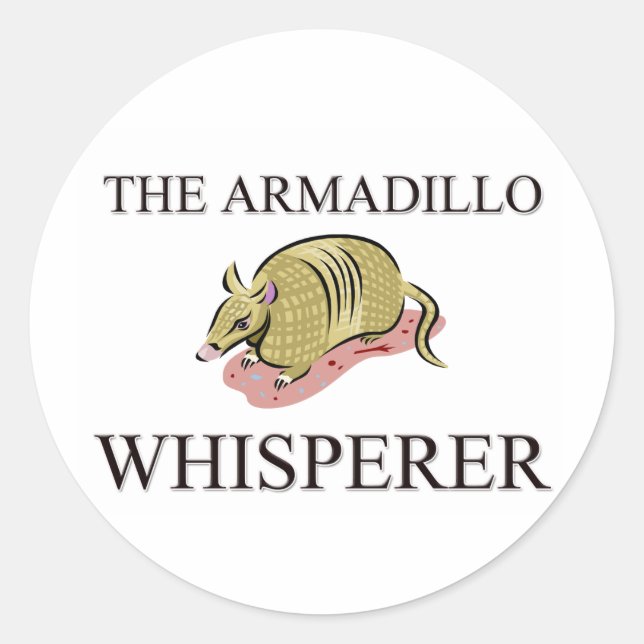 The Armadillo Whisperer Classic Round Sticker (Front)