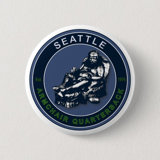 The Armchair Quarterback ~ Seattle Football Fans Pinback Button (Front)