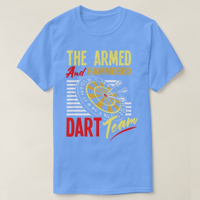 The Armed And Hammered Dart Team  T-Shirt (Design Front)