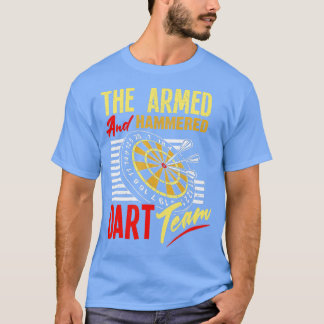 The Armed And Hammered Dart Team T-Shirt