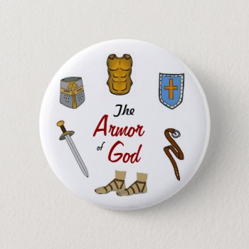 The Armor Of God Button by CRDesigns at Zazzle