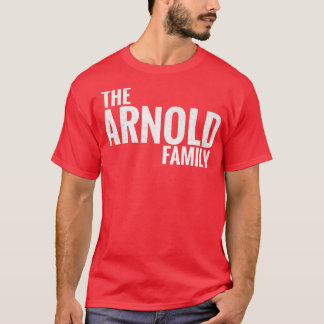 The Arnold Family Arnold Surname Arnold Last name T-Shirt