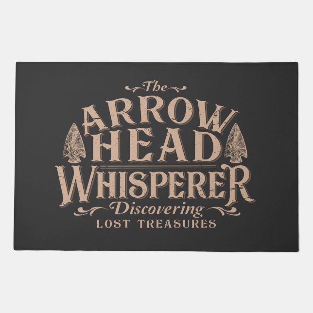 The Arrowhead Whisperer, Funny Arrowhead hunting Doormat (Front)