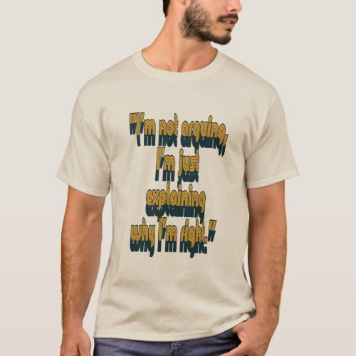 The Art of Being Right T_Shirt